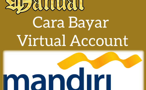 Cara Bayar Melalui VA Mandiri